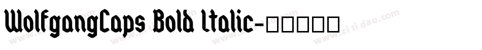 WolfgangCaps Bold Italic字体转换